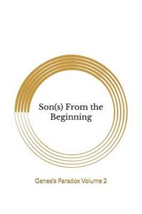 Son(s) From the Beginning