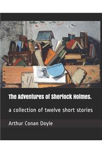 The Adventures of Sherlock Holmes.