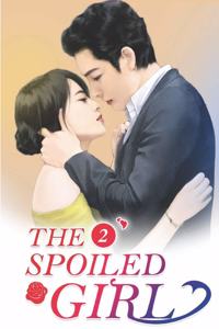 The Spoiled Girl 2