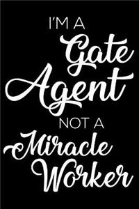 I'm a Gate Agent Not a Miracle Worker