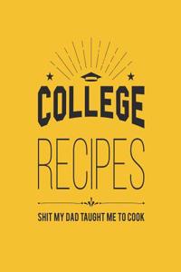 College Recipes - Shit My Dad Taught Me to Cook