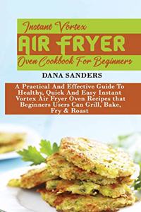 Instant Vortex Air Fryer Oven Cookbook