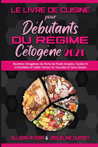 Le Livre De Cuisine Pour Débutants Du Régime Cétogène 2021