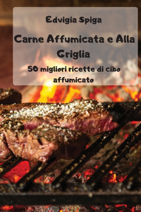 Carne Affumicata e Alla Griglia