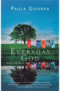 Everyday God: The Spirit of the Ordinary