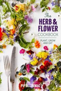 Herb and Flower Cookbook