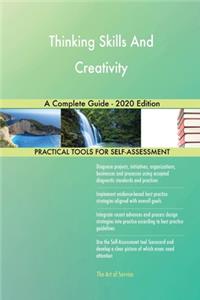 Thinking Skills And Creativity A Complete Guide - 2020 Edition