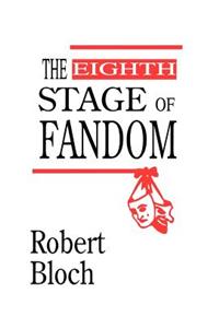 Eighth Stage of Fandom
