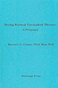 Doing Formal Grounded Theory