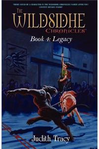 The Wildsidhe Chronicles: Book 4: Legacy