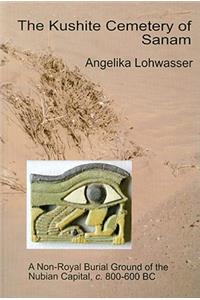The Kushite Cemetery of Sanam