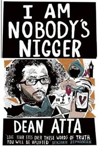 I Am Nobody's Nigger