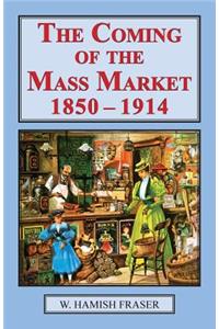 Coming of The Mass Market, 1850-1914