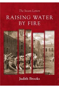 Raising water by fire