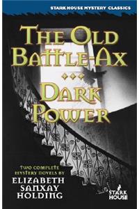 The Old Battle-Ax / Dark Power