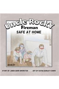 Uncle Rocky, Fireman Book #7 Safe at Home