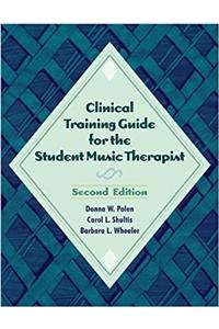 Clinical Training Guide for the Student Music Therapist