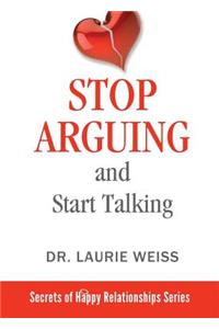 Stop Arguing and Start Talking...