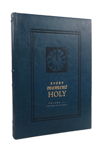 Every Moment Holy, Volume III (Hardcover)