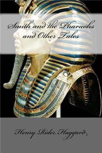 Smith and the Pharaohs and Other Tales