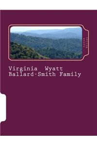 Virginia Wyatt-Ballard-Smith Family