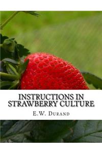 Instructions in Strawberry Culture