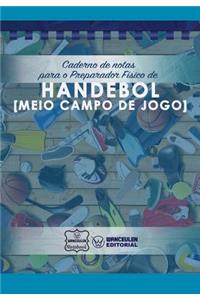 Caderno de notas para o Preparador Físico de Handebol (Meio campo de jogo)