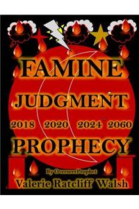 Famine Judgment 2018 2020 2024 2060 PROPHECY