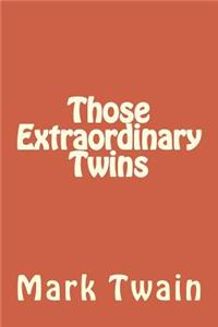 Those Extraordinary Twins