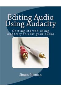 Editing Audio Using Audacity