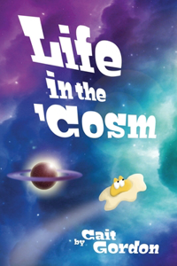 Life in the 'Cosm
