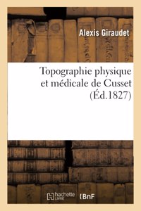 Topographie Physique Et Médicale de Cusset
