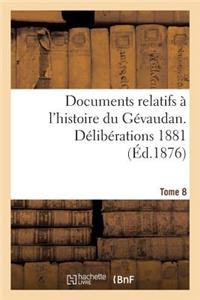 Documents Relatifs À l'Histoire Du Gévaudan. Délibérations 1881 T8