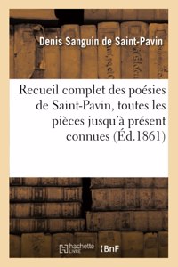 Recueil Complet Des Poésies de Saint-Pavin: Comprenant Toutes Les Pièces Jusqu'à Présent