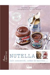Nutella, Lait Concentré, Crème de Marrons ...