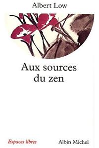 Aux Sources Du Zen