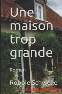 maison trop grande