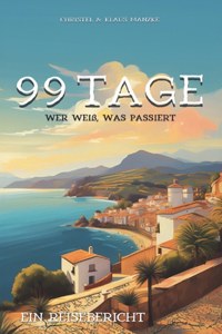 99 Tage - Wer weiß, was passiert