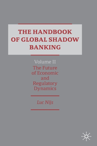 Handbook of Global Shadow Banking, Volume II