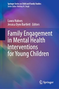 Family Engagement in Mental Health Interventions for Young Children