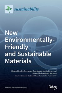 New Environmentally-Friendly and Sustainable Materials