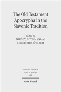 The Old Testament Apocrypha in the Slavonic Tradition