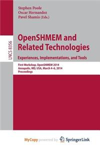 Openshmem and Related Technologies. Experiences, Implementations, and Tools