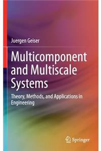 Multicomponent and Multiscale Systems