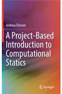 A Project-Based Introduction to Computational Statics