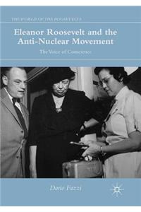 Eleanor Roosevelt and the Anti-Nuclear Movement