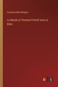 Monde et l'Homme Primitif selon la Bible