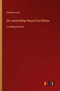 zweckmäßige Meyer/Frau Döllmer