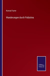 Wanderungen durch Palästina