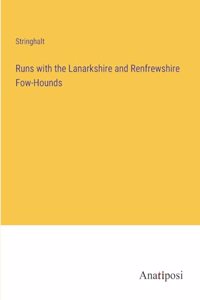 Runs with the Lanarkshire and Renfrewshire Fow-Hounds